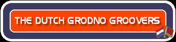 to The Dutch Grodno Groovers